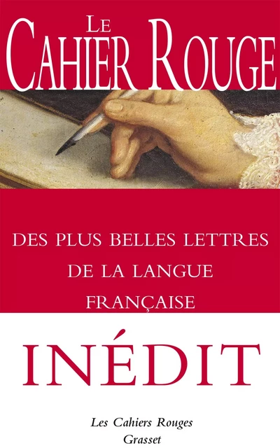 Le Cahier rouge des plus belles lettres de la langue française - Arthur Chevallier,  Collectif - Grasset