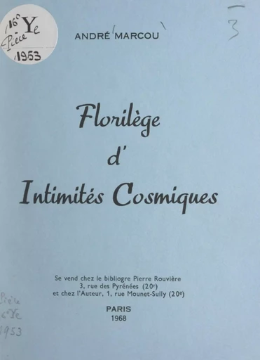 Florilège d'intimités cosmiques - André Marcou - FeniXX réédition numérique