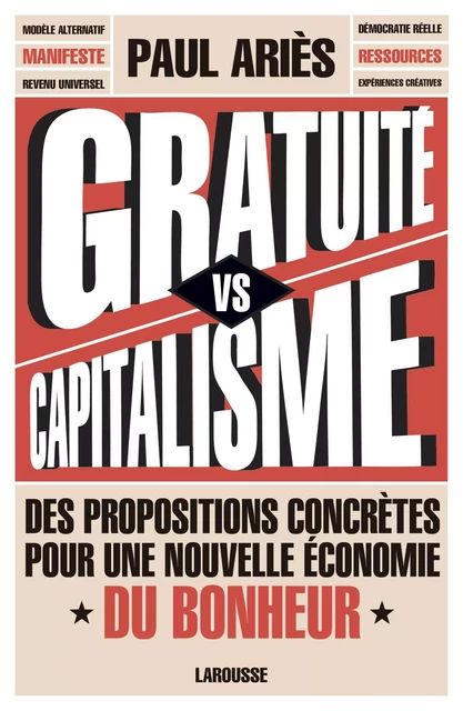 Gratuité versus capitalisme - Paul Ariès - Larousse