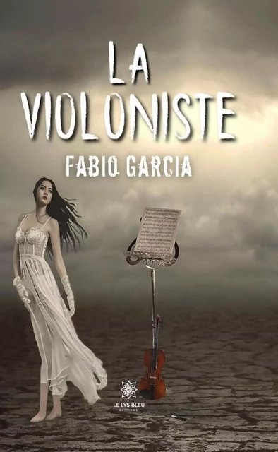 La violoniste - Fabio Garcia - Le Lys Bleu Éditions