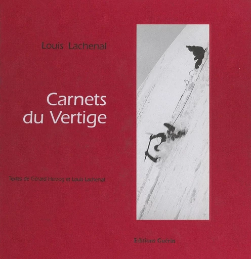 Carnets du vertige - Gérard Herzog, Louis Lachenal - FeniXX réédition numérique