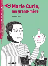 Mondes en VF - Marie Curie, ma grand-mère - Niv. A1 - Ebook