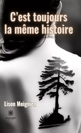 C’est toujours la même histoire