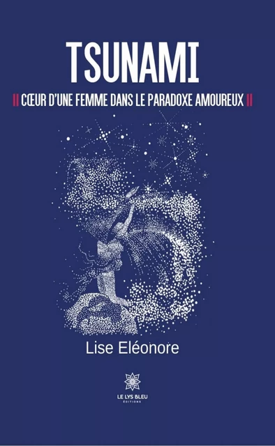 Tsunami - Lise Eléonore - Le Lys Bleu Éditions