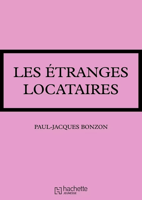 La famille HLM - Les étranges locataires - Paul-Jacques Bonzon - Hachette Jeunesse