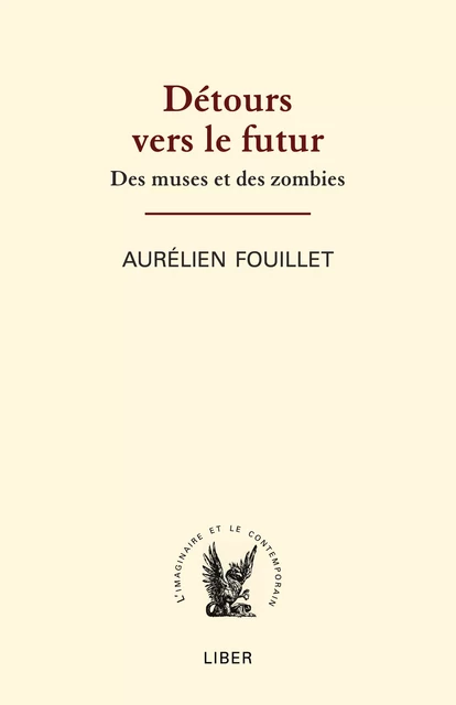 Détours vers le futur - Aurélien Fouiller - Éditions Liber