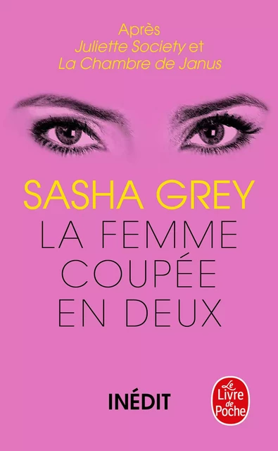 La Femme coupée en deux (Juliette Society, Tome 3) - Sasha Grey - Le Livre de Poche