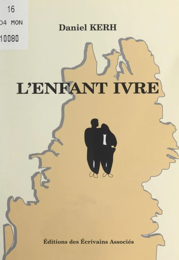 L'enfant ivre - Daniel Kerh - FeniXX réédition numérique