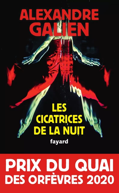 Les cicatrices de la nuit - Alexandre Galien - Fayard