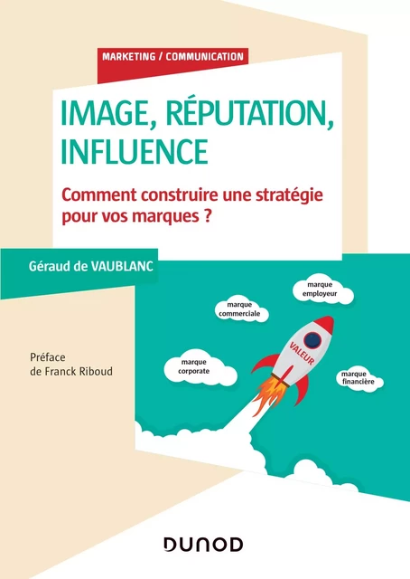 Image, influence et réputation - Géraud de Vaublanc - Dunod