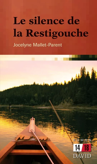 Le silence de la Restigouche - Jocelyne Mallet-Parent - Éditions David