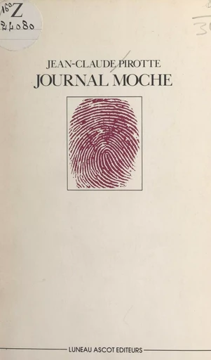 Le journal moche - Jean-Claude Pirotte - FeniXX réédition numérique