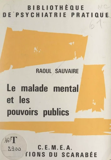 Le malade mental et les pouvoirs publics - Raoul Sauvaire - FeniXX réédition numérique