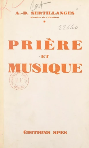 Prière et musique - Antonin-Dalmace Sertillanges - FeniXX réédition numérique