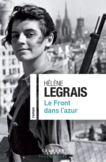 Le Front dans l'azur - Hélène Legrais - Calmann-Lévy