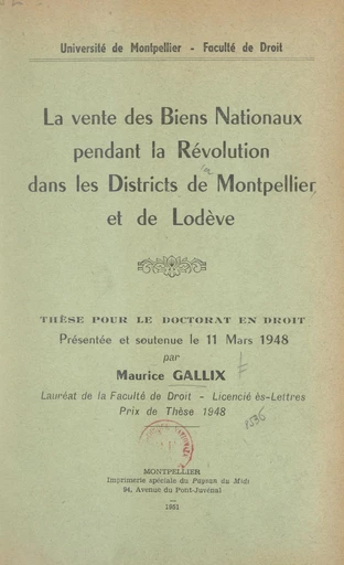 La vente des biens nationaux pendant la Révolution dans les districts de Montpellier et de Lodève - Maurice Gallix - FeniXX réédition numérique