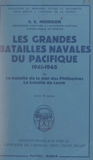 Les grandes batailles navales du Pacifique, 1941-1945 (3) - René Jouan, Samuel Eliot Morison - FeniXX réédition numérique