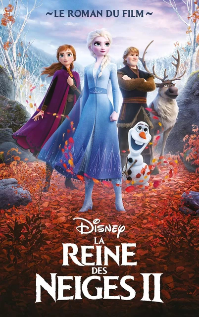 La Reine des Neiges 2 - Le roman du film -  Collectif Disney - Hachette Romans