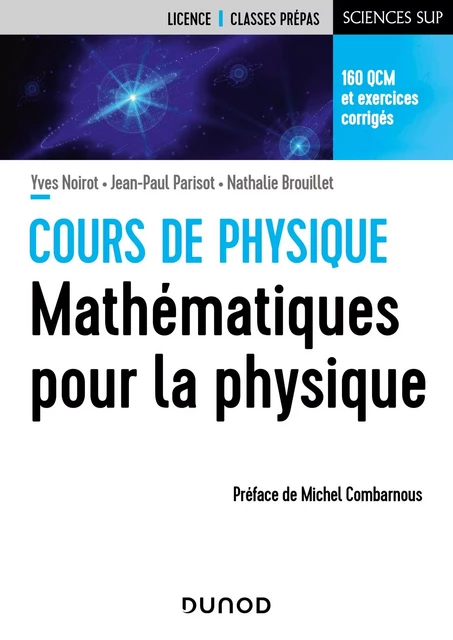 Mathématiques pour la physique - Yves Noirot, Jean-Paul Parisot, Nathalie Brouillet - Dunod