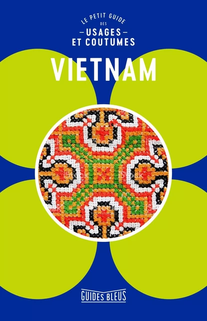 Vietnam, le petit guide des usages et coutumes -  Collectif - Hachette Tourisme