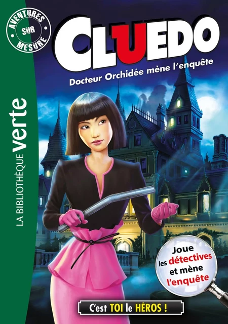 Aventures sur mesure - Cluedo 14 - Docteur Orchidée -  Hasbro - Hachette Jeunesse