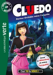 Aventures sur mesure - Cluedo 14 - Docteur Orchidée