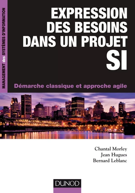 Expression des besoins dans un projet SI - Chantal Morley, Jean Hugues, Bernard Leblanc - Dunod