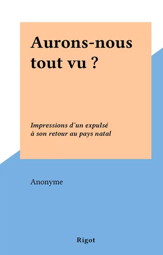 Aurons-nous tout vu ? -  Anonyme - FeniXX réédition numérique