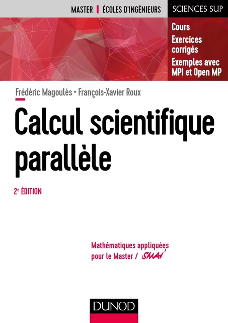 Calcul scientifique parallèle - 2e éd. - Frédéric Magoulès, François-Xavier Roux - Dunod