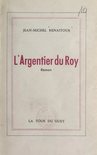 L'argentier du Roy - Jean-Michel Renaitour - FeniXX réédition numérique