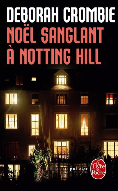 Noël sanglant à Notting Hill - Deborah Crombie - Le Livre de Poche