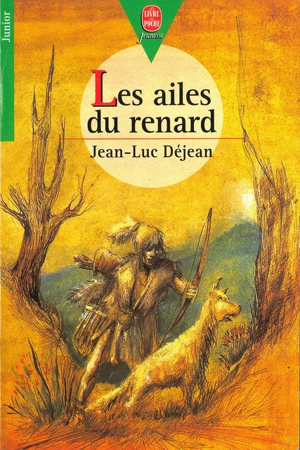 Les ailes du renard - Jean-Luc Déjean - Livre de Poche Jeunesse