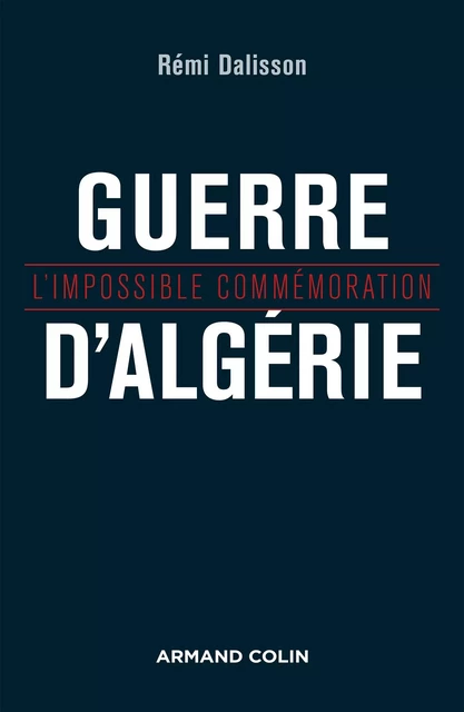 Guerre d'Algérie - Rémi Dalisson - Armand Colin