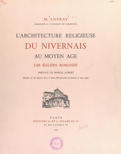 L'architecture religieuse du Nivernais au Moyen Âge : les églises romanes - Marcel Anfray - FeniXX réédition numérique