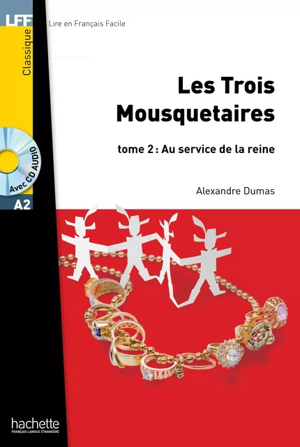 LFF A2 - Les Trois Mousquetaires - Tome 2 (ebook) - Alexandre Dumas - Hachette Français Langue Etrangère