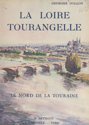 La Loire tourangelle - Georges Collon - FeniXX réédition numérique