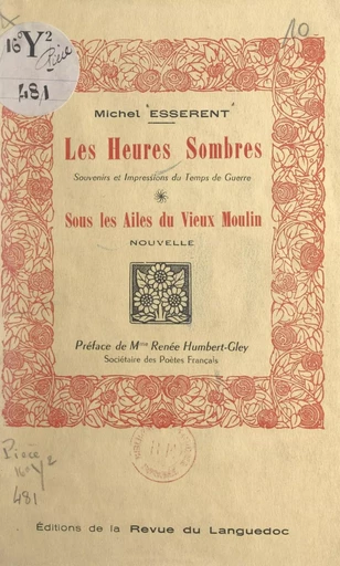 Les heures sombres (souvenirs et impressions du temps de guerre) - Michel Esserent - FeniXX réédition numérique