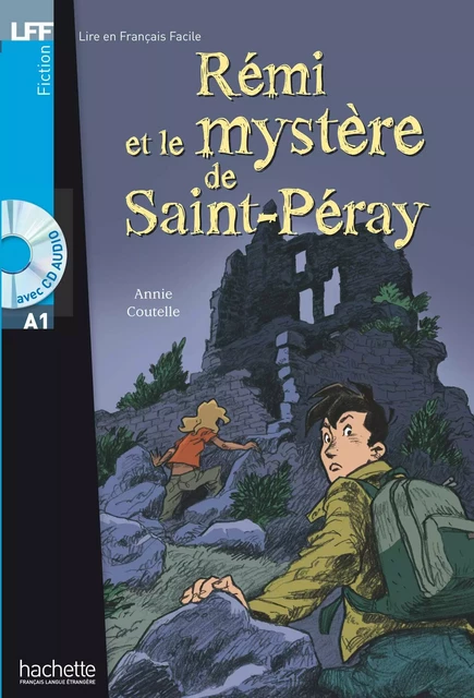 LFF A1 - Rémi et le mystère de St-Péray (ebook) - Annie Coutelle - Hachette Français Langue Etrangère