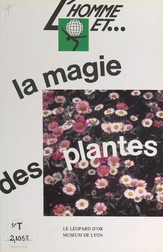 L'homme et la magie des plantes - Cric Vigneau - FeniXX réédition numérique