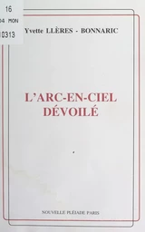 L'arc-en-ciel dévoilé