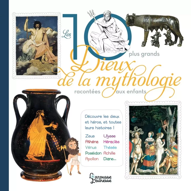 Les 10 plus grands dieux de la mythologie - Hélène Le Héno - Larousse