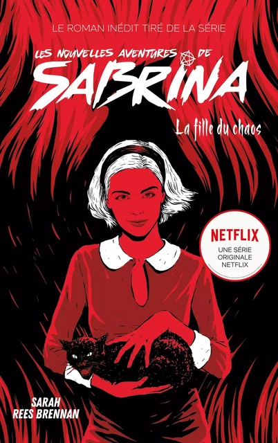 Les Nouvelles Aventures de Sabrina - La Fille du Chaos - Sarah Rees Brennan - Hachette Romans