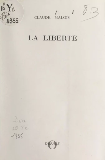 La liberté - Claude Malois - FeniXX réédition numérique