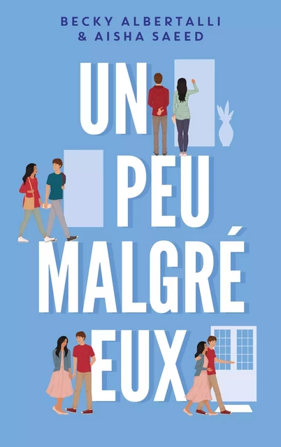 Un peu malgré eux - Becky Albertalli, Aisha Saeed - Hachette Romans