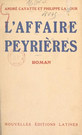 L'affaire Peyrières - André Cayatte, Philippe Lamour - FeniXX réédition numérique