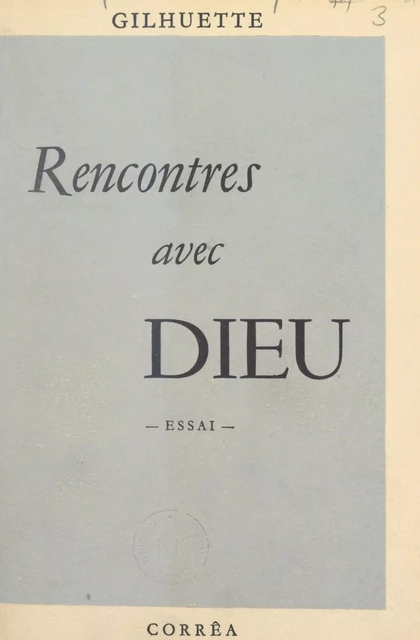 Rencontres avec Dieu -  Gilhuette - FeniXX réédition numérique