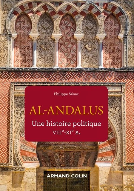 Al-Andalus - Philippe Sénac - Armand Colin