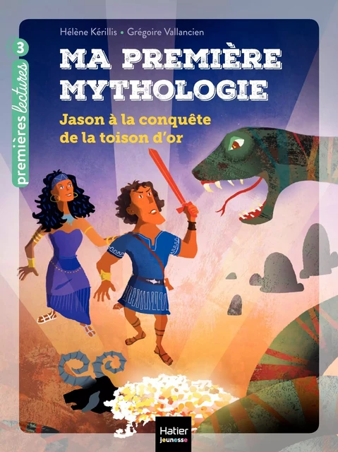 Ma première mythologie - Jason à la conquête de la Toison d'or CP/CE1 6/7 ans - Hélène Kérillis - Hatier Jeunesse