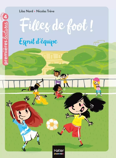 Filles de foot - Esprit d'équipe CE1/CE2 dès 7 ans - Lilas Nord - Hatier Jeunesse