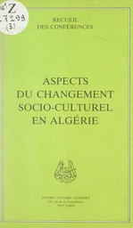 Aspects du changement socio-culturel en Algérie